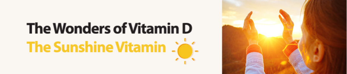 The Wonders of Vitamin D